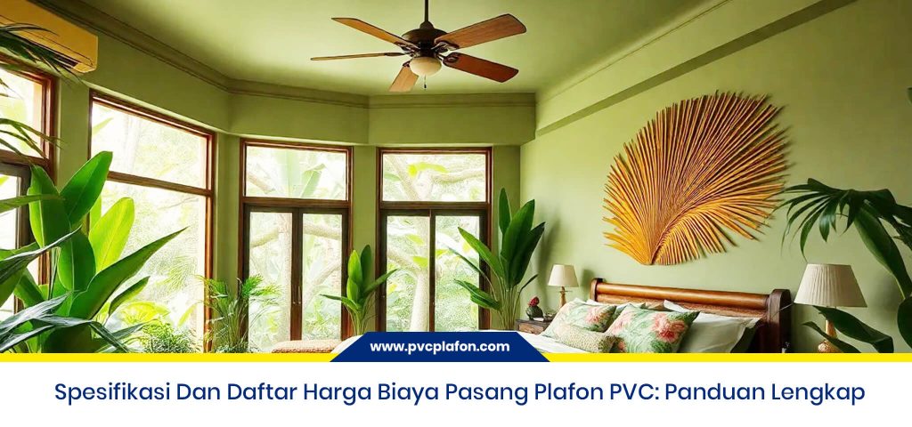 Spesifikasi Dan Daftar Harga Biaya Pasang Plafon PVC - Panduan Lengkap