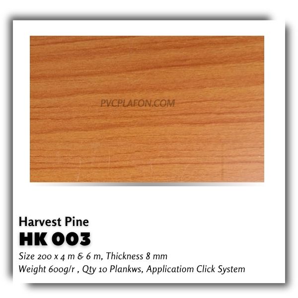 HK 003 - HARVEST PINE